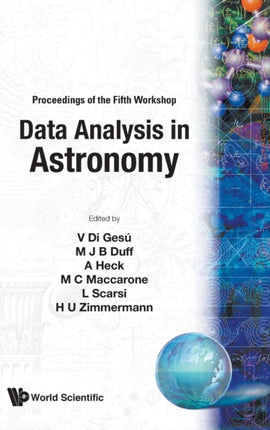 Data Analysis In Astronomy: Proceedings Of The