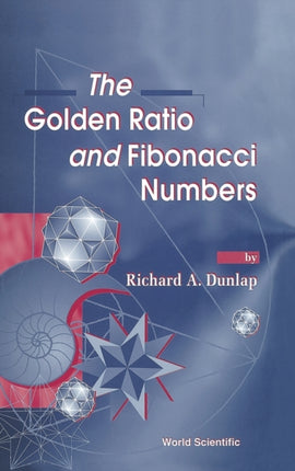 Golden Ratio And Fibonacci Numbers, The