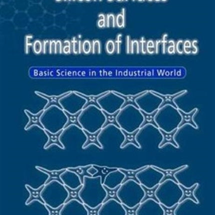 Silicon Surfaces And Formation Of Interfaces: