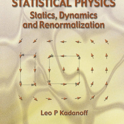 Statistical Physics: Statics, Dynamics And