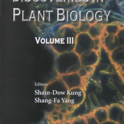 Discoveries In Plant Biology (Volume Iii)