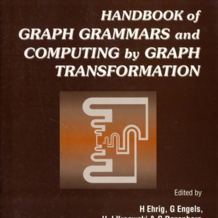 Handbook Of Graph Grammars And Computing By Graph Transformation - Volume 2: Applications, Languages And Tools