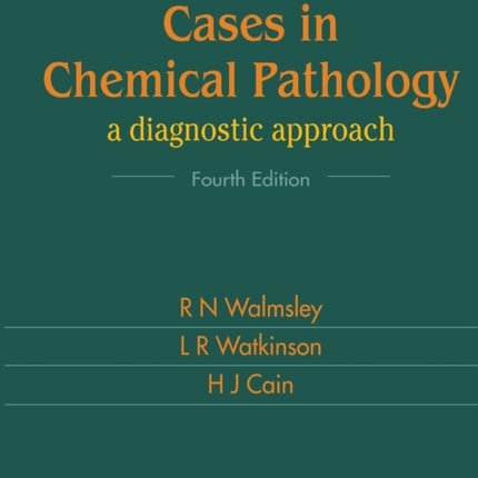 Cases In Chemical Pathology: A Diagnostic