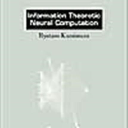 Information Theoretic Neural Computation