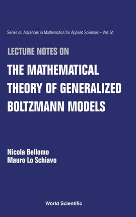 Lecture Notes On The Mathematical Theory Of