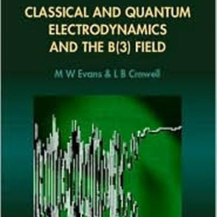 Classical And Quantum Electrodynamics And The B(3) Field