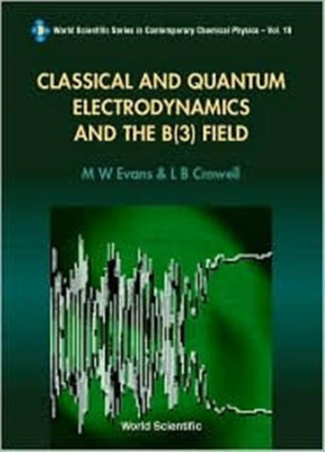 Classical And Quantum Electrodynamics And The B(3) Field