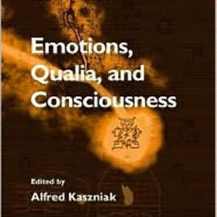 Emotions, Qualia, And Consciousness