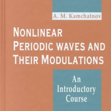 Nonlinear Periodic Waves And Their Modulations: An Introductory Course