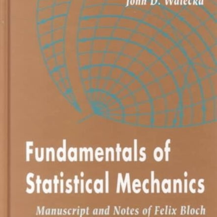 Fundamentals Of Statistical Mechanics: Manuscript