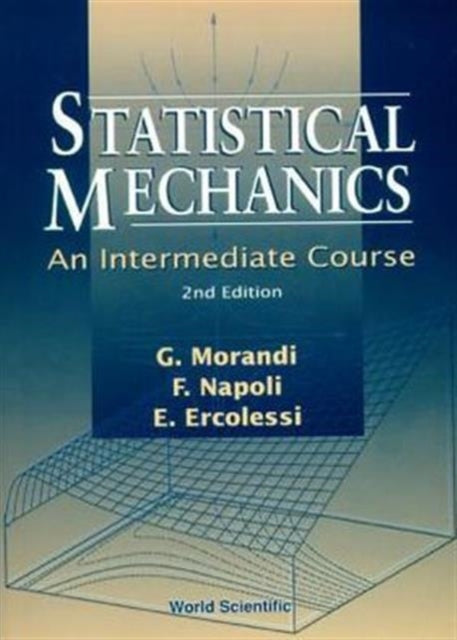 Statistical Mechanics: An Intermediate Course (2nd Edition)