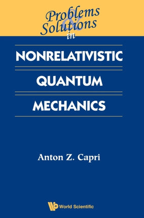 Problems And Solutions In Nonrelativistic Quantum