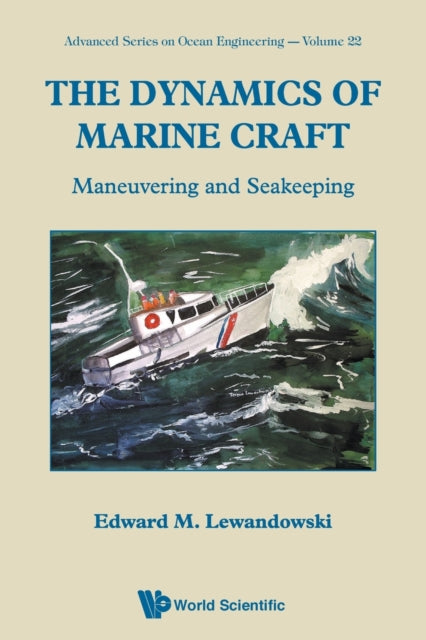 Dynamics Of Marine Craft, The: Maneuvering And