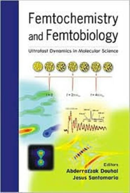 Femtochemistry And Femtobiology: Ultrafast