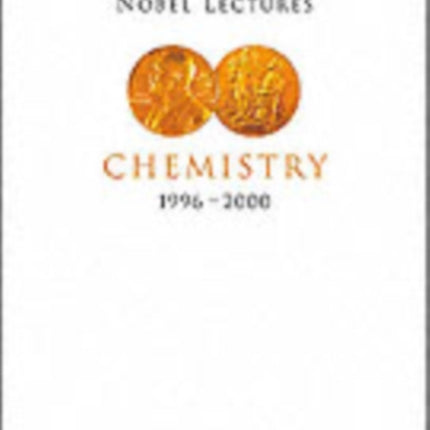 Nobel Lectures In Chemistry, Vol 8 (1996-2000)