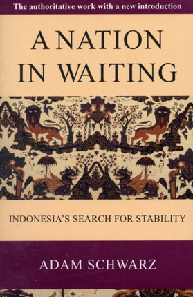 A Nation in Waiting: Indonesia's Search for Stability