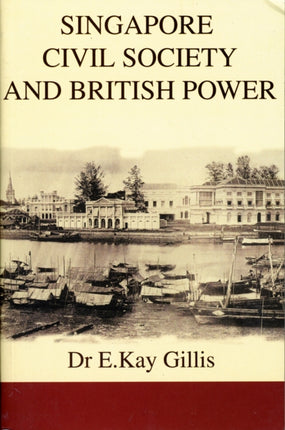 Singapore Civil Society and British Power