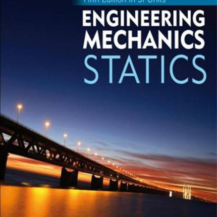 Engineering Mechanics Statics Fifth Edition in SI