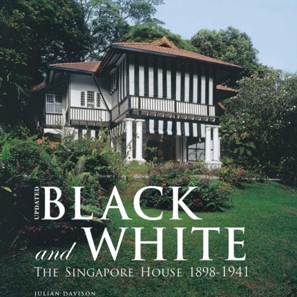 Black and White - Updated: The Singapore House