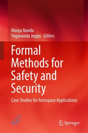 Formal Methods for Safety and Security: Case