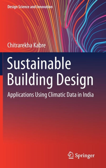 Sustainable Building Design: Applications Using Climatic Data in India