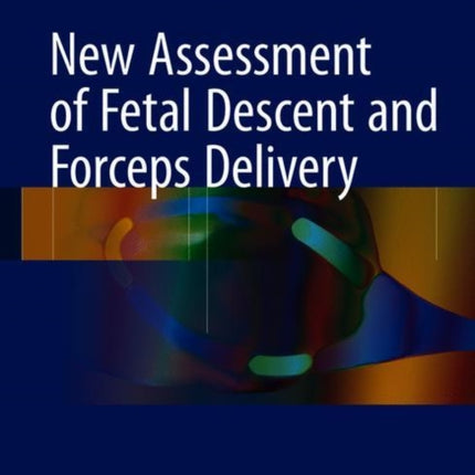 New Assessment of Fetal Descent and Forceps Delivery