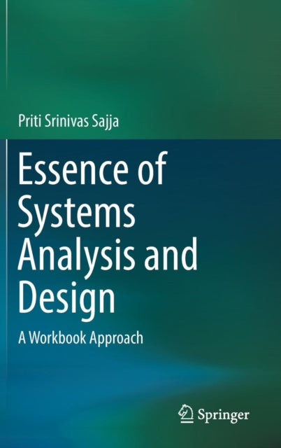 Essence of Systems Analysis and Design: A Workbook Approach