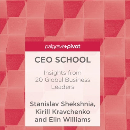 CEO School: Insights from 20 Global Business