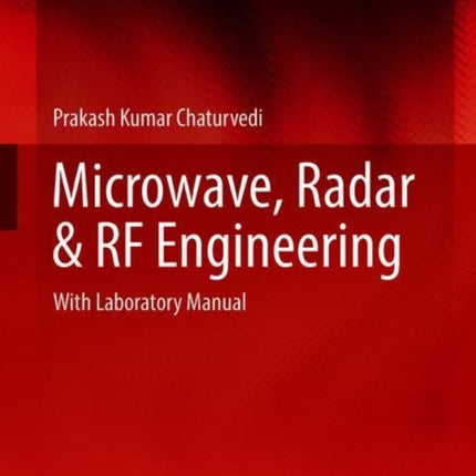 Microwave, Radar & RF Engineering: With Laboratory Manual