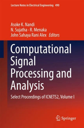 Computational Signal Processing and Analysis: Select Proceedings of ICNETS2, Volume I