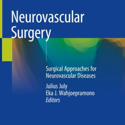 Neurovascular Surgery: Surgical Approaches for Neurovascular Diseases