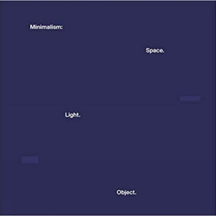 Minimalism: Space. Light. Object