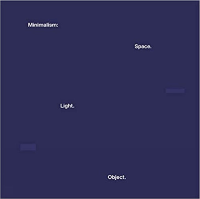Minimalism: Space. Light. Object