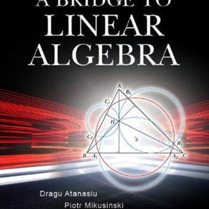 Bridge To Linear Algebra, A
