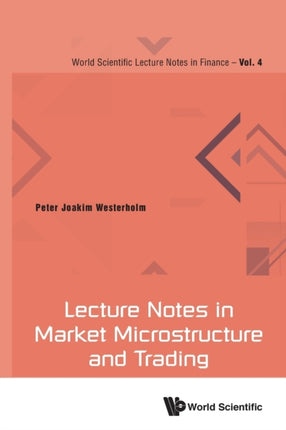 Lecture Notes In Market Microstructure And