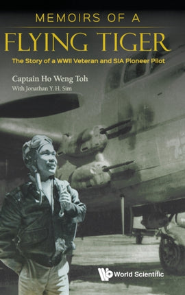 Memoirs Of A Flying Tiger: The Story Of A Wwii