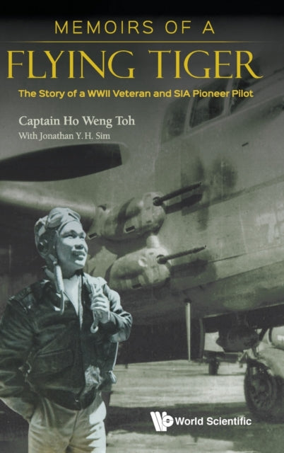 Memoirs Of A Flying Tiger: The Story Of A Wwii