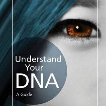 Understand Your Dna: A Guide