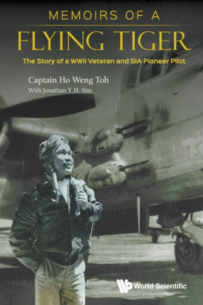 Memoirs Of A Flying Tiger: The Story Of A Wwii