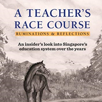 Teacher's Race Course, A: Ruminations And Reflections