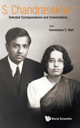 S Chandrasekhar: Selected Correspondence And