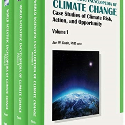 World Scientific Encyclopedia Of Climate Change: Case Studies Of Climate Risk, Action, And Opportunity (In 3 Volumes)