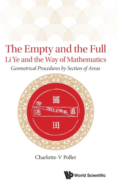 Empty And The Full, The: Li Ye And The Way Of