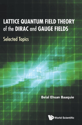 Lattice Quantum Field Theory Of The Dirac And