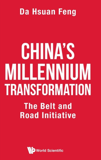 China's Millennium Transformation: The Belt And