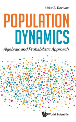 Population Dynamics: Algebraic And Probabilistic