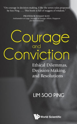 Courage And Conviction: Ethical Dilemmas,