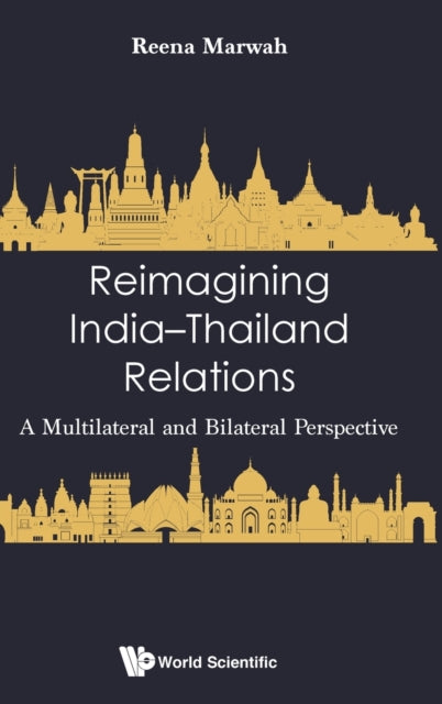 Reimagining India-thailand Relations: A