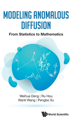 Modeling Anomalous Diffusion: From Statistics To