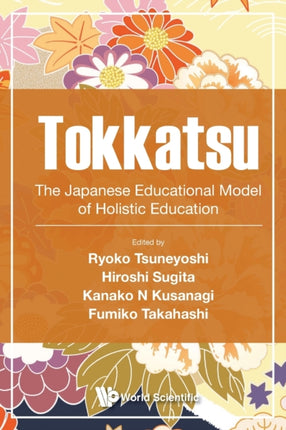 Tokkatsu: The Japanese Educational Model Of